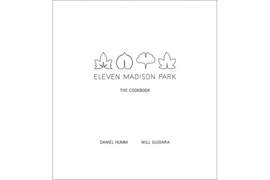 Eleven Madison Park: The Cookbook / Humm