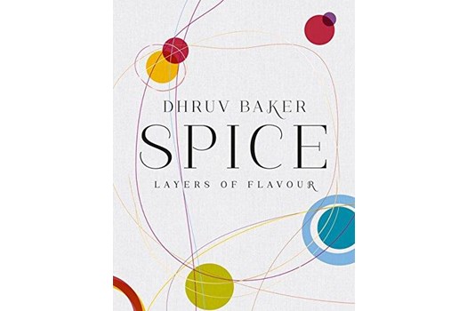 Spice: Layers of Flavour / Dhruv Baker