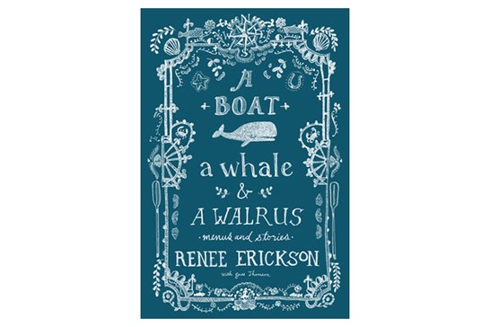A Boat, a Whale & a Walrus / Renee Erickson