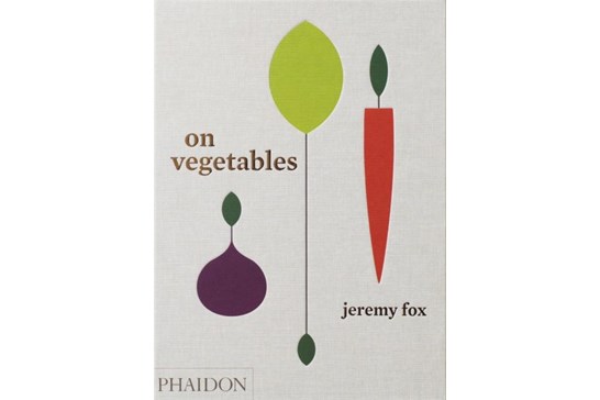 On Vegetables / Jeremy Fox