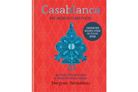 Casablanca My Moroccan Food / Nargisse Benkabbou