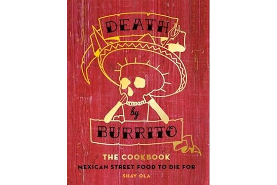 Death by Burrito / Shay Ola