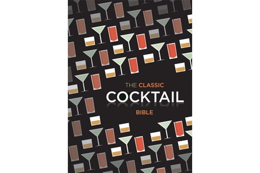 The Classic Cocktail Bible / Allan Gage