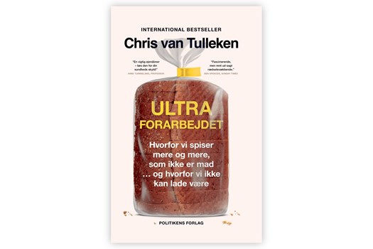 Ultraforarbejdet: Hvorfor vi spiser mere og mere, som ikke er mad – og hvorfor vi ikke kan lade være / Chris van Tulleken