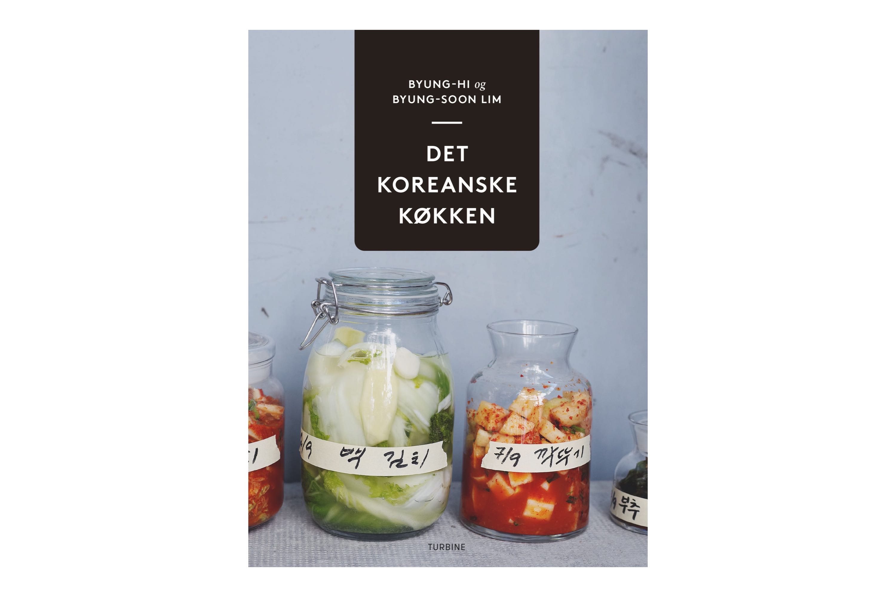 Det koreanske køkken / Byung-Hi og Byung-Soon Lim