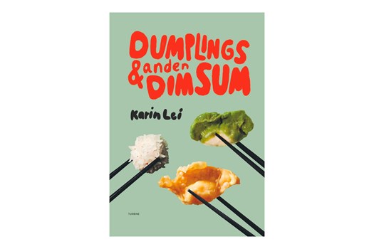 Dumplings & anden dim sum / Karin Lei