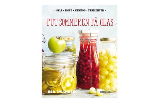 Put sommeren på glas / Åsa Swanberg