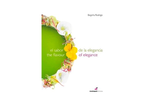 The flavour of elegance / Begona Rodrigo