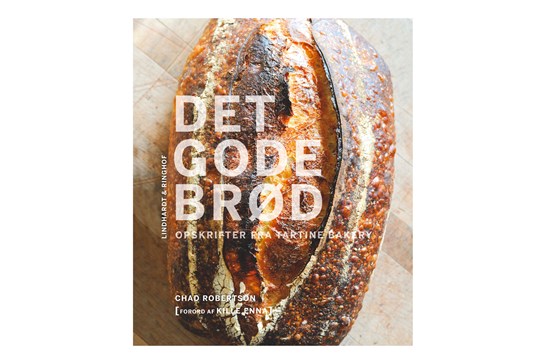 Det Gode Brød: Tartine Bakery / Chad Robertson