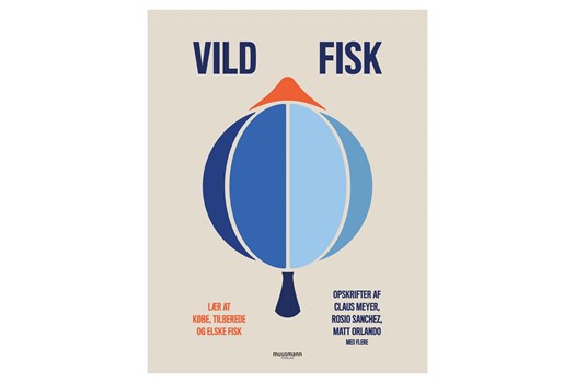 Vild Fisk: Lær at købe, tilberede og elske fisk / Blue Lobster og Planetarisk Kogebog