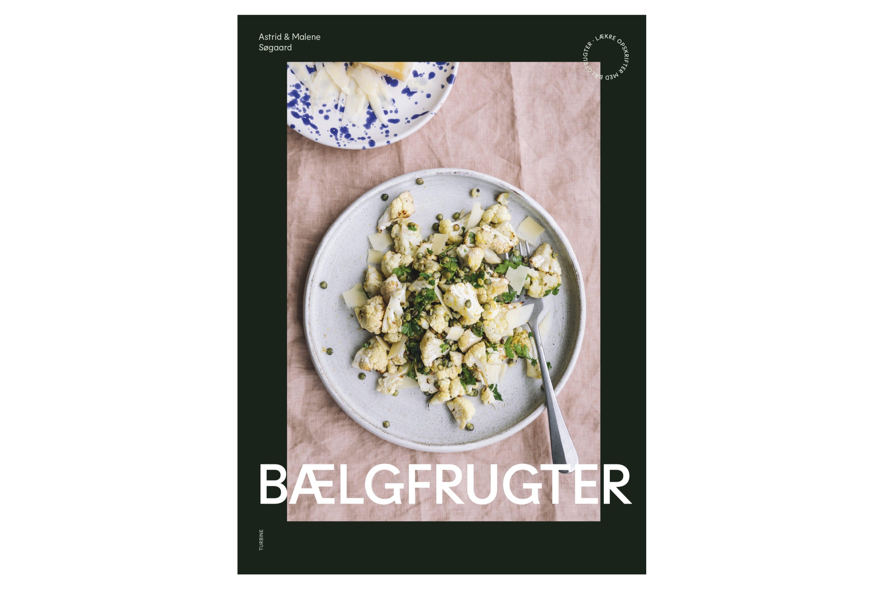 Bælgfrugter / Astrid og Malene Søgaard