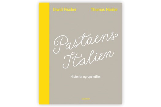 Pastaens Italien – Historier og opskrifter / David Fischer og Thomas Harder