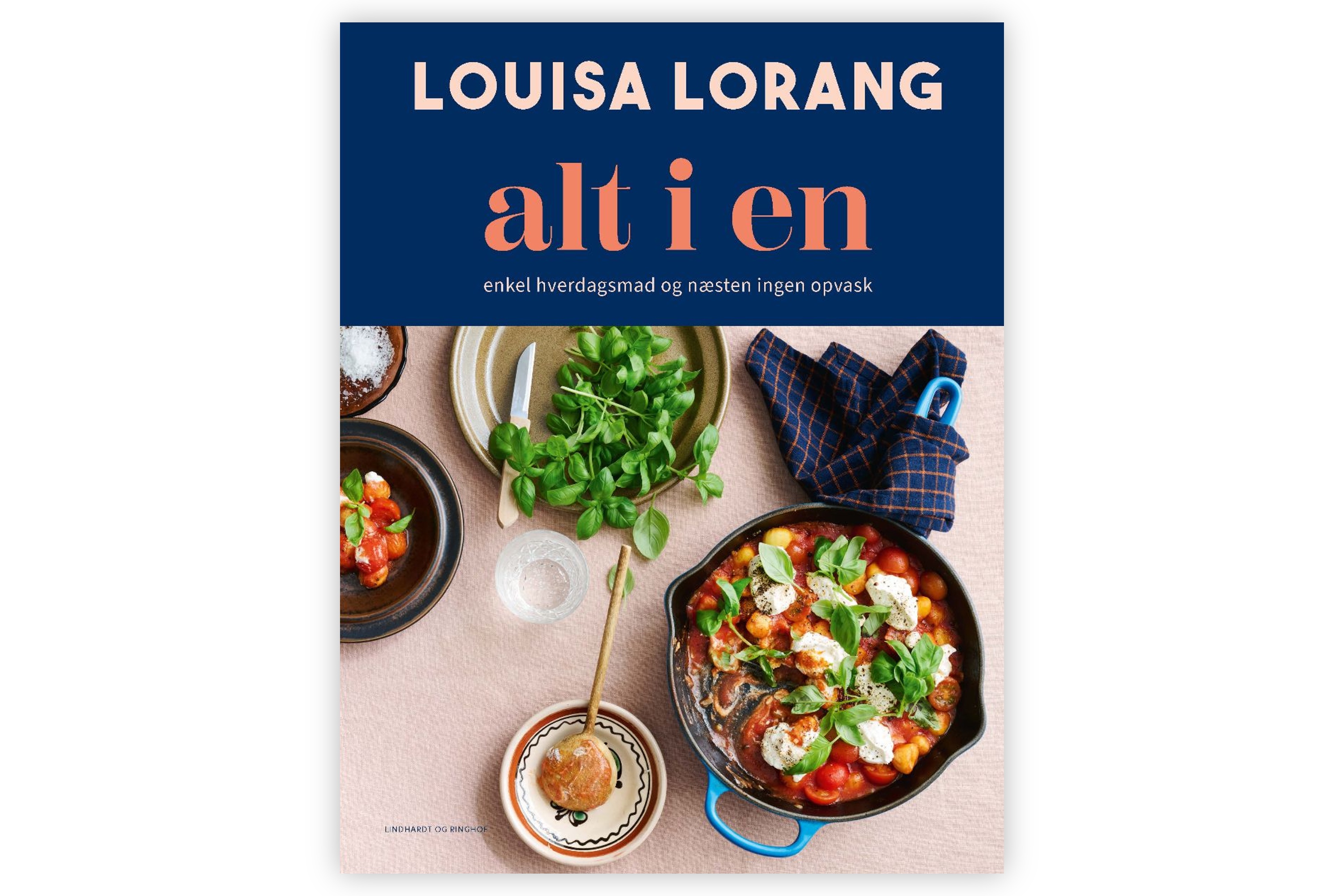 Alt i en – hverdagsmad næsten uden opvask / Louisa Lorang