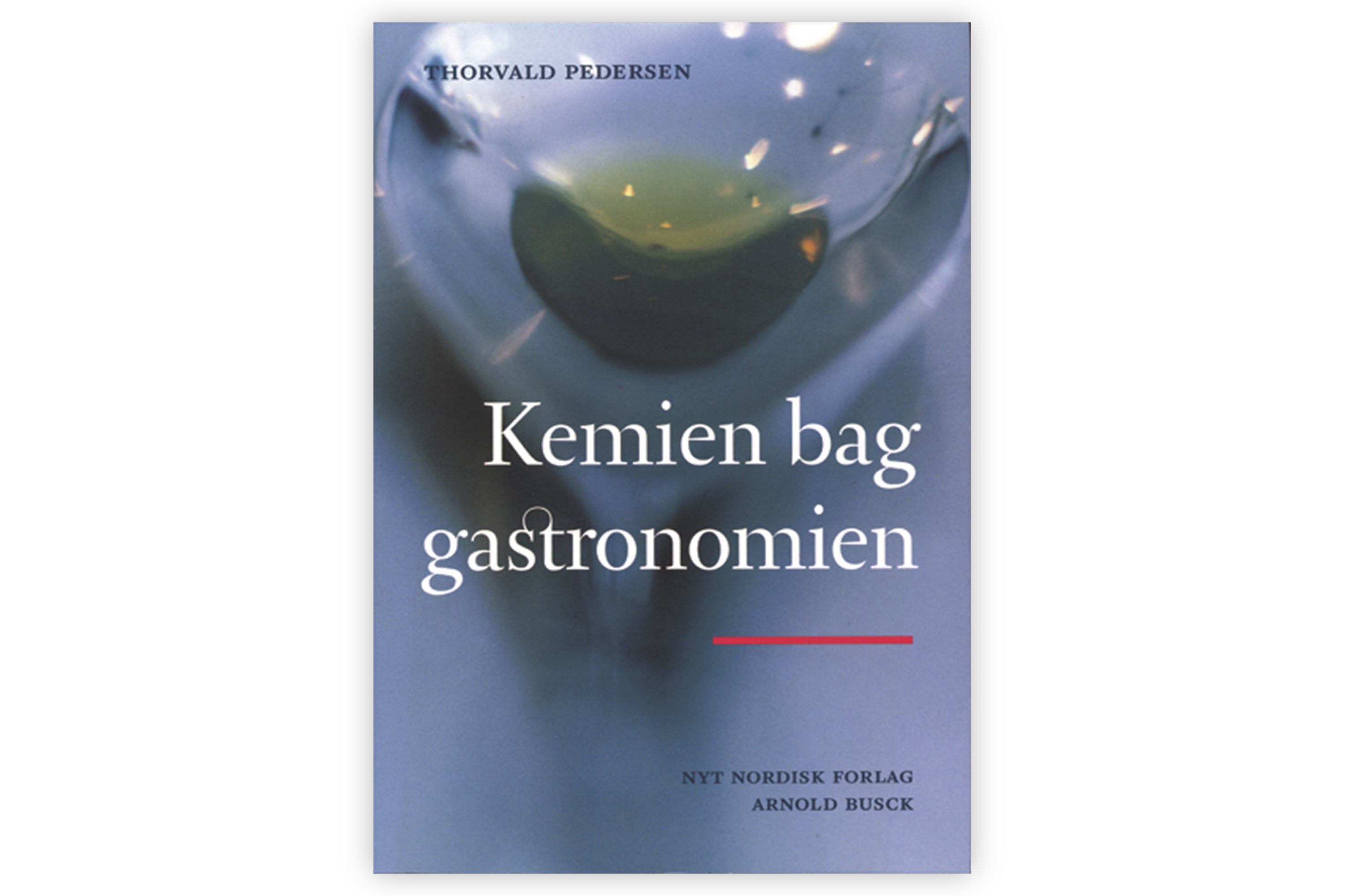 Kemien bag gastronomien / Thorvald Pedersen