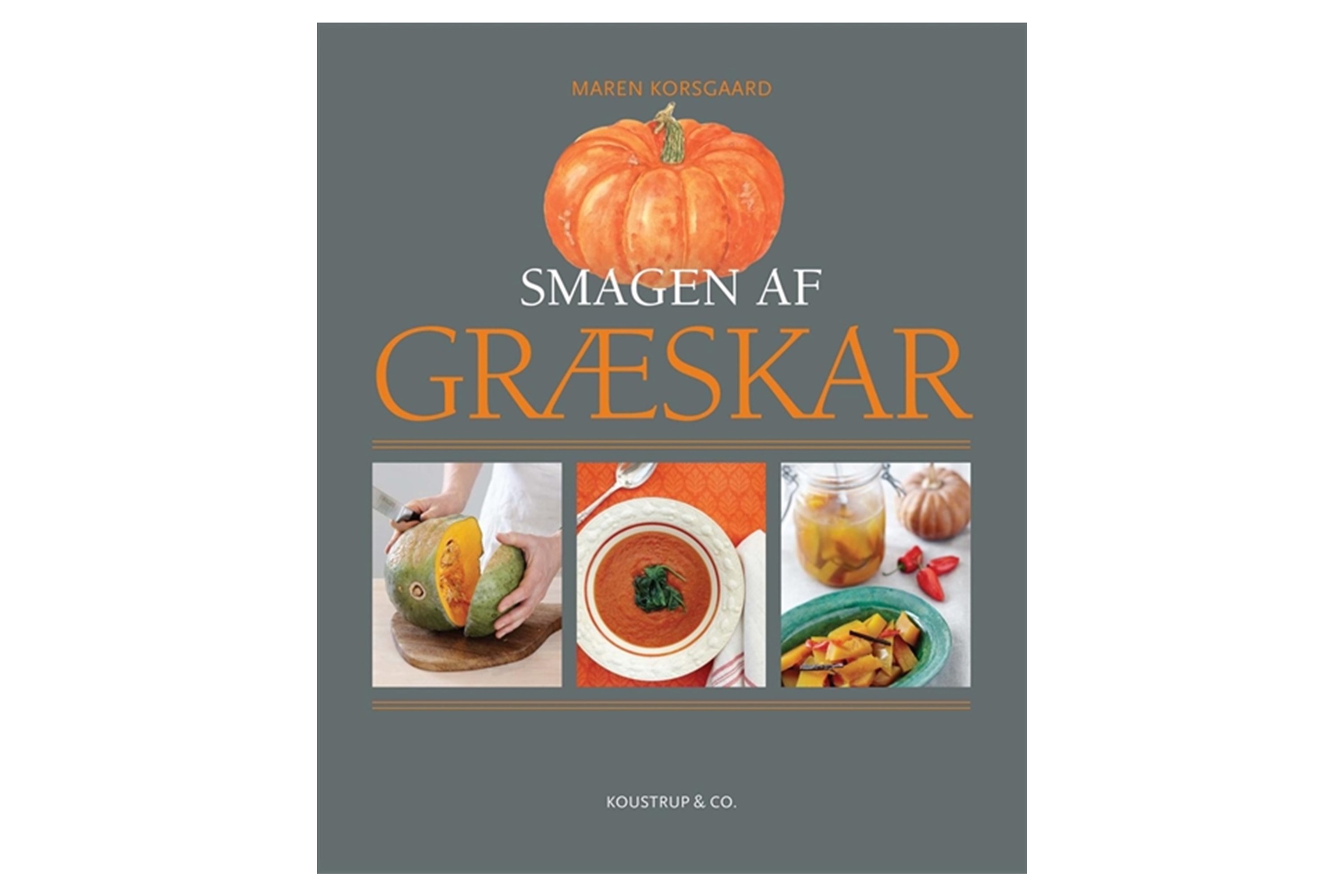 Smagen af græskar / Maren Korsgaard